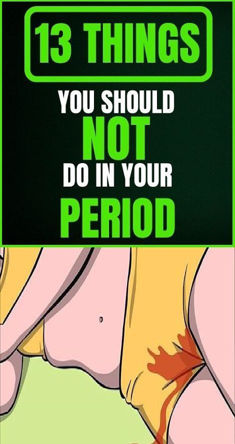 13-things-you-should-never-ever-do-during-your-period